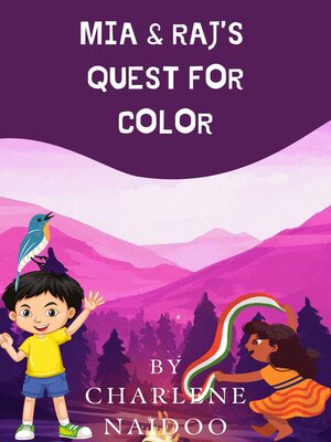 cover image of Mia & Raj's Quest for Color